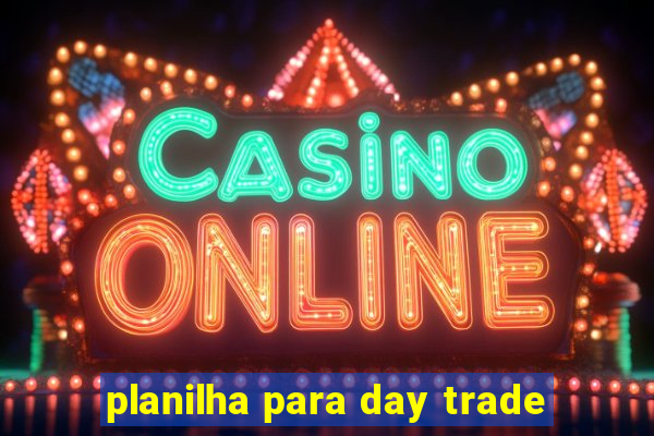 planilha para day trade